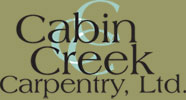 Cabin Creek Carpentry, Ltd.
